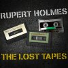Rupert Holmes - Album Rupert Holmes - The Lost Tapes