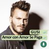 Gusi - Album Amor Con Amor Se Paga