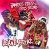 Famous Fresh feat. Chris Brown - Album Leave Broke