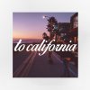 J Lisk - Album To California