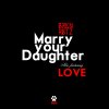 BRKN RBTZ - Album Marry Your Daughter - Single