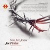Joepraize - Album You Are Jesus