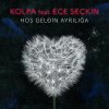 Kolpa feat. Ece Seçkin - Album Hoş Geldin Ayrılığa