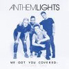 Anthem Lights - Album We Got You Covered, Vol. 1