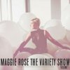 Maggie Rose - Album The Variety Show, Vol. 1