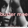 Buster Moe - Album Good Kinda Crazy