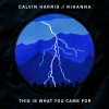 Calvin Harris feat. Rihanna - Album This Is What You Came For