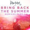 Rain Man feat. Oly - Album Bring Back the Summer [Remixes, Pt. 1]