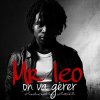 Mr. Leo - Album On va gerer