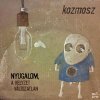 Kozmosz - Album Nyugalom, A Helyzet Változatlan