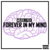 Mousie feat. Pest - Album Forever In My Mind