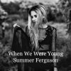 Summer Ferguson - Album When We Were Young