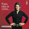 Frederik - Album Tulin, näin ja voitin...