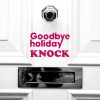 Goodbye holiday - Album KNOCK
