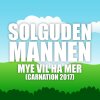 Solguden & Mannen - Album Mye Vil Ha Mer (Carnation 2017)