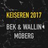 BEK & Wallin feat. Moberg - Album Keiseren 2017