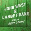 John West feat. Lange Frans - Album Wat Een Hete Zomer