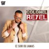 Colonel Reyel - Album Ce soir ou jamais