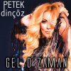Petek Dinçöz - Album Gel O Zaman