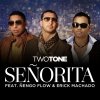 Two Tone - Album Senorita (feat. Nengo Flow & Erick Machado) - Single
