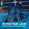 In Vivo feat. Leon - Album Ona Voli Fudbalere