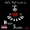 Busy Signal - Album Hate That I Love U