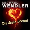 Michael Wendler - Album Die Seele Brennt