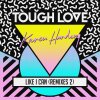 Tough Love & Karen Harding - Album Like I Can (Remixes 2)