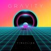 Timeflies - Album Gravity