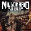 Millonario - Album Yo No Creo en la Democracia