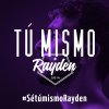 Rayden - Album Tú Mismo