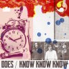 Does - Album KNOW KNOW KNOW
