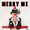 Taylor Ray Holbrook - Album Merry Me