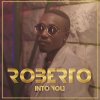 Roberto - Album Into You