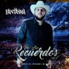 El Fantasma - Album Pa' los Recuerdos, Vol. 1