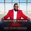 Hezekiah Walker - Album Azusa the Next Generation 2 - Better
