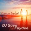 Dj Sava feat. Faydee - Album Love in Dubai