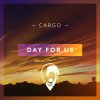 Cargo - Album Day For Us