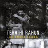 Gajendra Verma - Album Tera Hi Rahun