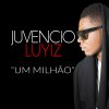 Juvencio Luyiz - Album Um Milhão