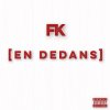 FK - Album En dedans