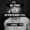Will Sparks - Album Ah Yeah So What