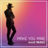 Maxi Trusso - Album Make You Mine