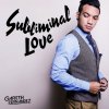 Gareth Fernandez - Album Subliminal Love