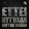Nikke Ankara - Album Ettei Nyt Vaan Sattuis Mitään