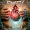 Dynazty - Album Titanic Mass