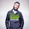 Ulises Bueno - Album 20 Éxitos