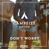 Campsite Dream - Album Don't Worry (Radio Edit)