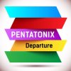 Pentatonix - Album Departure