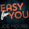 Joe Moore - Album Easy for You